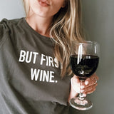 But First, Wine.