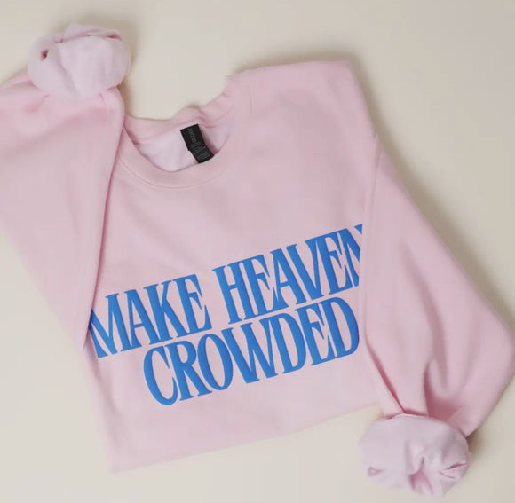 Make Heaven Crowded Puff Sweatshirt
