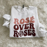Rosé Over Roses Valentines Day Sweatshirt