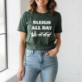 Sleigh All Day Tee