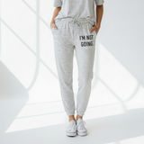 I’m Not Going Joggers