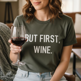But First, Wine.