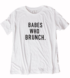 Babes Who Brunch Tee