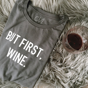 But First, Wine.
